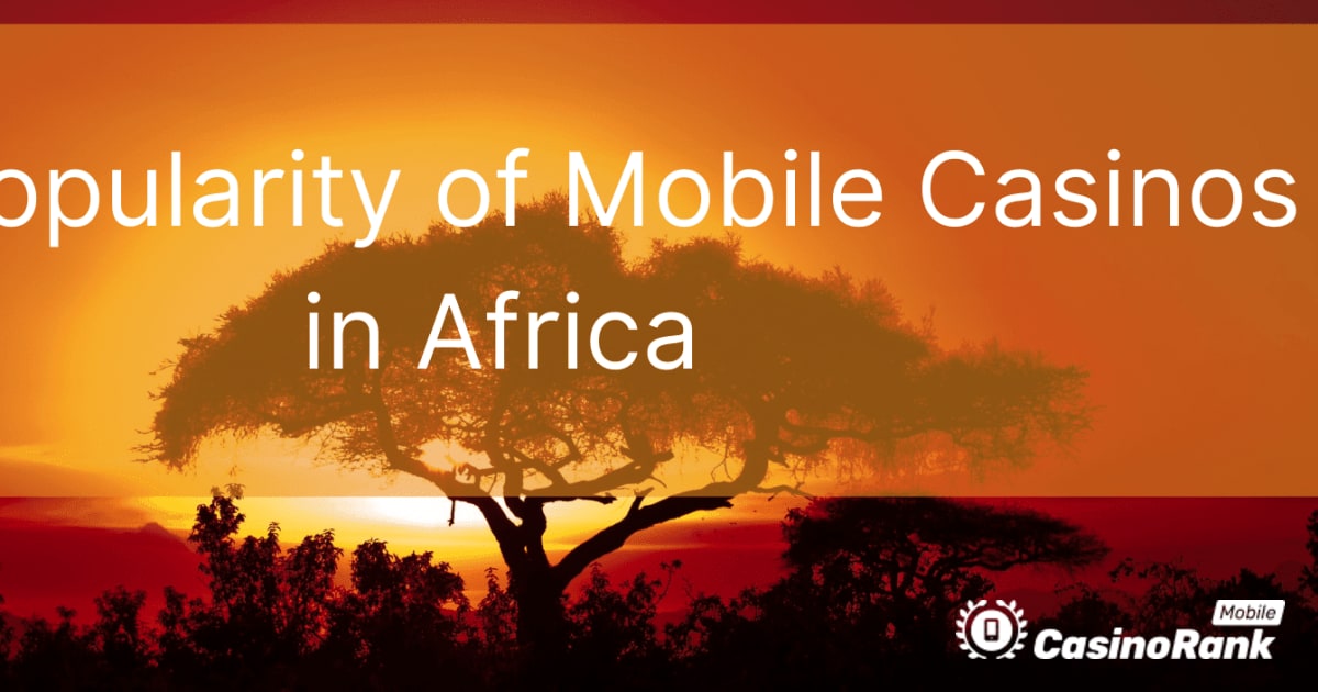 La popularidad de los casinos móviles en África